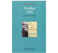 Verdun 1916 Le point de vue français Allain Bernède (Auteur)