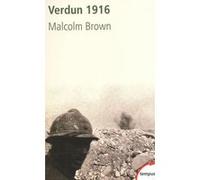 Verdun 1916 Malcolm Brown (Auteur), Antoine Bourguilleau (Traduction)