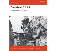 Verdun 1916: ‘They shall not pass’