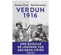 Verdun 1916 - Une Histoire Franco-Allemande De La Bataille