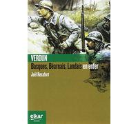 Verdun. Basques, Landais, Béarnais en enfer