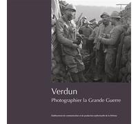 Verdun Photographier la Grande Guerre - Michael Bourlet - Ecpad - broché - Essai
