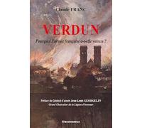 Verdun - Pourquoi l'armée française a-t-elle vaincu ?