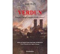 Verdun - Pourquoi l'armée française a-t-elle vaincu ?