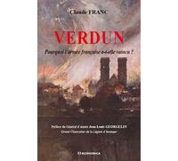 Verdun - Pourquoi l'armée française a-t-elle vaincu ?