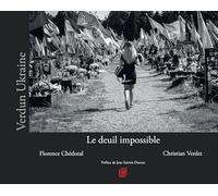 Verdun Ukraine. Le deuil impossible