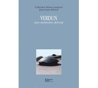 Verdun - Une Mémoire Debout