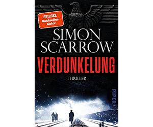 Verdunkelung: Thriller | Der große historische Thriller von Bestseller-Autor Simon Scarrow