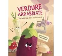 Verdure Arrabbiate. La Fabbrica Delle Cose Inutili