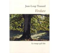 Verdure - Jean-Loup Trassard - Le Temps Qu'il Fait - broché - Roman