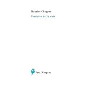 Verdures de la nuit - Maurice Chappaz - Fata Morgana - broché - Poésie