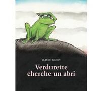 Verdurette cherche un abri Claude Boujon (Auteur)