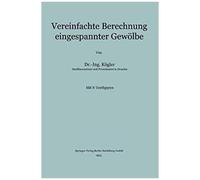Vereinfachte Berechnung Eingespannter Gewölbe
