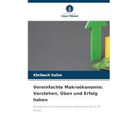 Vereinfachte Makroökonomie: Verstehen, Üben und Erfolg haben