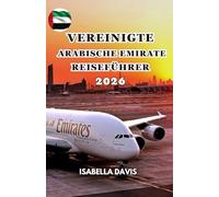 VEREINIGTE ARABISCHE EMIRATE REISEFÜHRER 2026