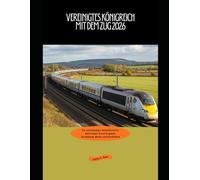Vereinigtes Königreich mit dem Zug 2026: Ein vollständiger Reiseführer für Bahnreisen durch England, Schottland, Wales und Nordirland