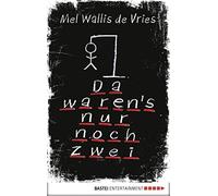 Verena Kiefer Mel Wal Da waren's nur noch zwei: Thriller (deVries-Thril (Relié)