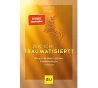 Verena König Ver Bin ich traumatisiert?: Wie wir die immer gleichen (Audiobook)