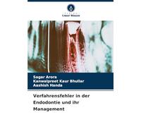 Verfahrensfehler in der Endodontie und ihr Management
