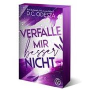 Verfalle mir besser nicht | D. C. Odesza D. C. OdeszaD. C. Odesza (Auteur)