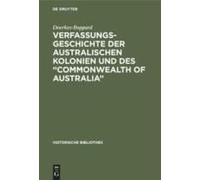 Verfassungsgeschichte Der Australischen Kolonien Und Des "Commonwealth Of Australia