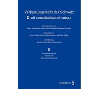 Verfassungsrecht der Schweiz / Droit constitutionnel suisse (PrintPlu§): Band II: Rechtsstaatlichkeit Grund- und Menschenrechte / Volume II: État de droit Droits fondamentaux et droits humains