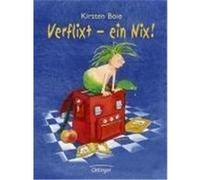 Verflixt - ein Nix! Boie, Kirsten (Auteur)