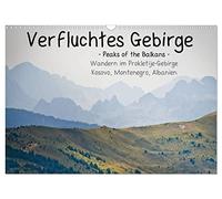 Verfluchtes Gebirge - Peaks of the Balkans - Wandern im Prokletije-Gebirge, Kosovo, Montenegro, Albanien (Wandkalender 2026 DIN A3 quer), CALVENDO ... Grenzgebiet: Kosovo, Montenegro und Albanien!