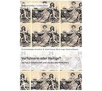 Verführerin Oder Heilige? Die Frau In Gesellschaft Und Literatur Des Mittelalters