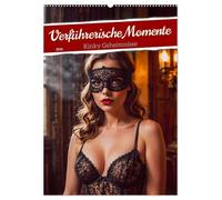 Verführerische Momente - Kinky Geheimnisse (Wandkalender 2026 DIN A2 hoch), CALVENDO Monatskalender: Der Kalender fängt, stilvolle und anspruchsvolle ... und künstlerischen, kinky Settings posen.