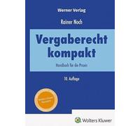 Vergaberecht kompakt: Handbuch für die Praxis