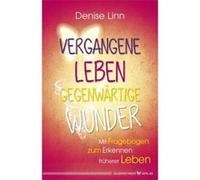 Vergangene Leben - gegenwa¨rtige Wunder | Denise Linn Denise Linn (Auteur)