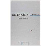 Vergani, M: Dell'aporia. Saggio Su Derrida