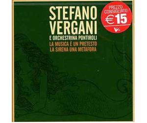 Vergani Stefano - La Musica E'un Pretesto La Sirena U