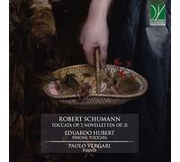 Vergari Paolo – Schumann : Novelletten Op.21 / Hubert : Visioni, Toccata – Import – Da Vinci