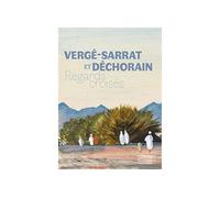 Vergé-Sarrat et Déchorain, regards croisés - Patrick Descamps - Gourcuff Gradenigo - broché - Essai