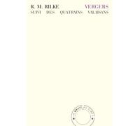 Vergers Suivi de Quatrains valaisans - Rainer Maria Rilke - Bruit Du Temps - broché - Poésie