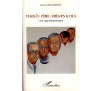 Robert Chaudenson – Vergès père, frères et fils – Une saga réunionnaise – Broché