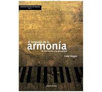 Vergés Soler, L: Lenguaje De La Armonía De Los Inicios A La
