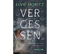 Vergessen: Im Rausch Der Rückführung