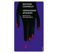 Vergessene Stimmen: Der elfte Fall für Harry Bosch