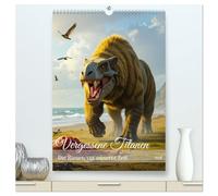 Vergessene Titanen - Die Riesen vor unserer Zeit (hochwertiger Premium Wandkalender 2026 DIN A2 hoch), Kunstdruck in Hochglanz: Ein Kalender voller ... Giganten - künstlerisch, wild und vergessen.