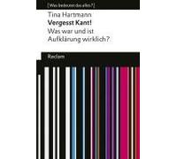 Vergesst Kant! Was War Und Ist Aufklärung Wirklich? [Was Bedeutet Das Alles?]