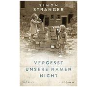 Vergesst Unsere Namen Nicht