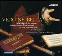 Vergine Bella/Madrigali Da Sonar