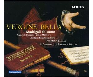 Vergine Bella/Madrigali Da Sonar