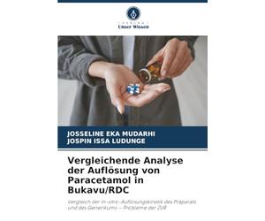 Vergleichende Analyse der Auflösung von Paracetamol in Bukavu/RDC: Vergleich der In-vitro-Auflösungskinetik des Präparats und des Generikums - Probleme der ZUR