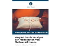 Vergleichende Analyse der Modalitäten von Ehetransaktionen