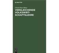 Vergleichende Volkswirtschaftslehre - Ulrich Peter Ritter - De Gruyter - Livre en Anglais Ulrich Peter RitterUlrich Peter Ritter (Auteur)