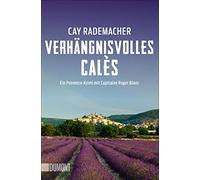 Verhängnisvolles Calès: Ein Provence-Krimi mit Capitaine Roger Blanc